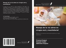 Bookcover of Manejo de la vía aérea en cirugía oral y maxilofacial