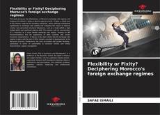 Borítókép a  Flexibility or Fixity? Deciphering Morocco's foreign exchange regimes - hoz