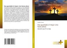 Capa do livro de Has guardado el mejor vino hasta ahora 