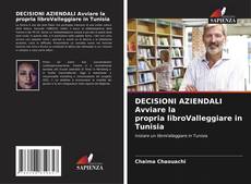 Bookcover of DECISIONI AZIENDALI Avviare la propria libroValleggiare in Tunisia