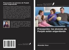 Precaución: los jóvenes de Punjab están engordando kitap kapağı