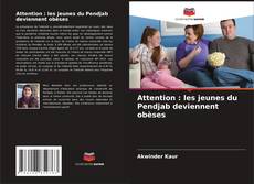 Attention : les jeunes du Pendjab deviennent obèses kitap kapağı