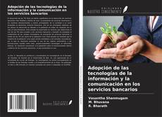Buchcover von Adopción de las tecnologías de la información y la comunicación en los servicios bancarios