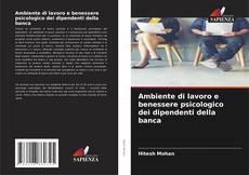 Buchcover von Ambiente di lavoro e benessere psicologico dei dipendenti della banca