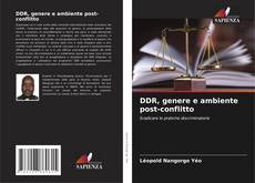 Couverture de DDR, genere e ambiente post-conflitto