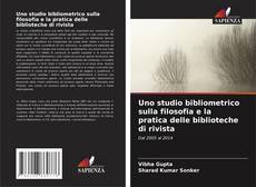 Uno studio bibliometrico sulla filosofia e la pratica delle biblioteche di rivista kitap kapağı