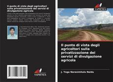 Bookcover of Il punto di vista degli agricoltori sulla privatizzazione dei servizi di divulgazione agricola