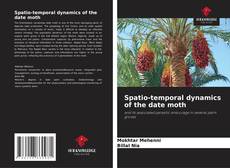 Bookcover of Spatio-temporal dynamics of the date moth