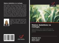 Borítókép a  Wpływ dodatków na reologię - hoz