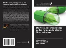 Buchcover von Efectos anticancerígenos de las hojas de la planta Ficus religiosa
