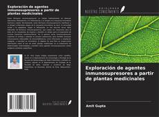 Buchcover von Exploración de agentes inmunosupresores a partir de plantas medicinales