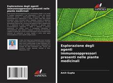 Bookcover of Esplorazione degli agenti immunosoppressori presenti nelle piante medicinali