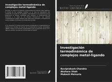Buchcover von Investigación termodinámica de complejos metal-ligando