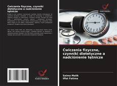 Buchcover von Ćwiczenia fizyczne, czynniki dietetyczne a nadciśnienie tętnicze