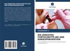 Borítókép a  DIE JÜNGSTEN FORTSCHRITTE BEI DER KARIESPRÄVENTION - hoz