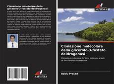 Bookcover of Clonazione molecolare della glicerolo-3-fosfato deidrogenasi
