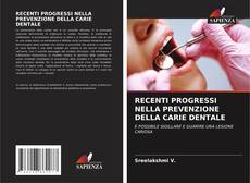 Bookcover of RECENTI PROGRESSI NELLA PREVENZIONE DELLA CARIE DENTALE