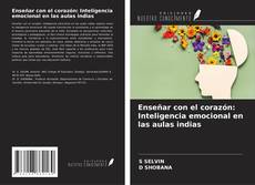Buchcover von Enseñar con el corazón: Inteligencia emocional en las aulas indias
