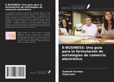 Buchcover von E-BUSINESS: Una guía para la formulación de estrategias de comercio electrónico