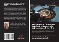 Bookcover of Kompetencje rozwojowe komórek jajowych kóz dojrzewających in vitro