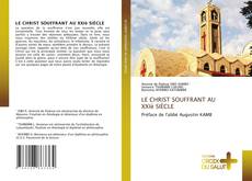 Обложка LE CHRIST SOUFFRANT AU XXIè SIÈCLE