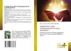 L'Appel Divin: Mon Témoignage de Foi et de Révélation的封面