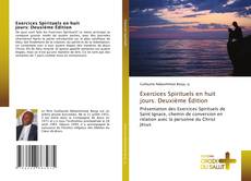 Borítókép a  Exercices Spirituels en huit jours: Deuxième Édition - hoz