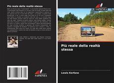 Copertina di Più reale della realtà stessa