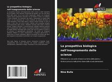 Bookcover of La prospettiva biologica nell'insegnamento delle scienze