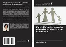 Buchcover von Condición de las escuelas primarias en términos de salud social