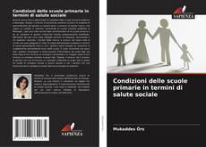 Buchcover von Condizioni delle scuole primarie in termini di salute sociale