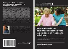 Buchcover von Percepción de las personas mayores sobre las caídas y el riesgo de sufrirlas