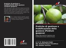 Bookcover of Pratiche di gestione e fruttificazione della guaiava (Psidium guajava)