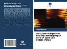 Buchcover von Die Auswirkungen von Fusionsankündigungen auf den Wert von Unternehmen