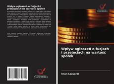 Buchcover von Wpływ ogłoszeń o fuzjach i przejęciach na wartość spółek