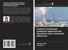 Buchcover von Control coordinado mediante optimización heurística para centrales eléctricas
