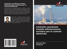 Couverture de Controllo coordinato tramite ottimizzazione euristica per le centrali elettriche