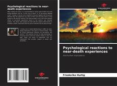 Psychological reactions to near-death experiences kitap kapağı