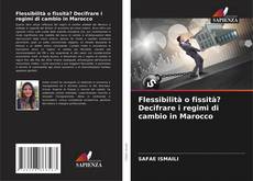 Copertina di Flessibilità o fissità? Decifrare i regimi di cambio in Marocco