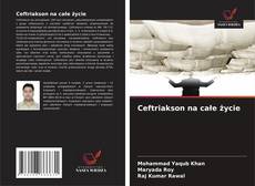 Ceftriakson na całe życie的封面