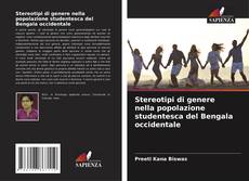 Copertina di Stereotipi di genere nella popolazione studentesca del Bengala occidentale