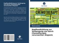 Borítókép a  Kopfhautkühlung zur Vorbeugung von durch Chemotherapie verursachter Alopezie - hoz