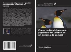 Couverture de Compromiso del personal y gestión del talento en un entorno de cambio