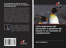 Copertina di Coinvolgimento del personale e gestione dei talenti in un contesto di cambiamento