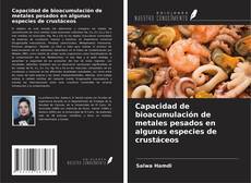 Couverture de Capacidad de bioacumulación de metales pesados en algunas especies de crustáceos
