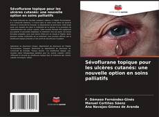 Sévoflurane topique pour les ulcères cutanés: une nouvelle option en soins palliatifs的封面