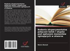 Borítókép a  Badania eksperymentalne połączeń belek i słupów pod wpływem momentów zginających w otworze - hoz