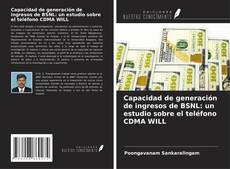 Buchcover von Capacidad de generación de ingresos de BSNL: un estudio sobre el teléfono CDMA WILL