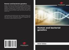 Bookcover of Human and bacterial genetics