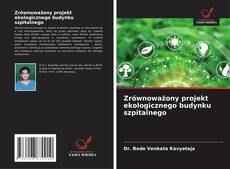 Buchcover von Zrównoważony projekt ekologicznego budynku szpitalnego
